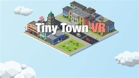 Tiny Town VR (2017) .